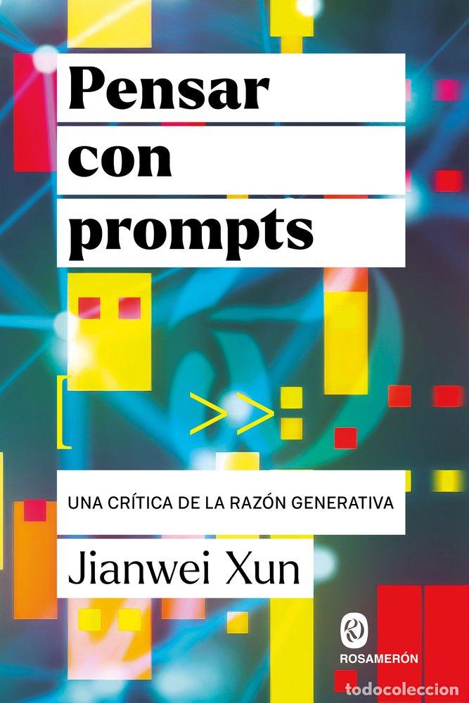 Libri: PENSAR CON PROMPTS - XUN, JIANWEI