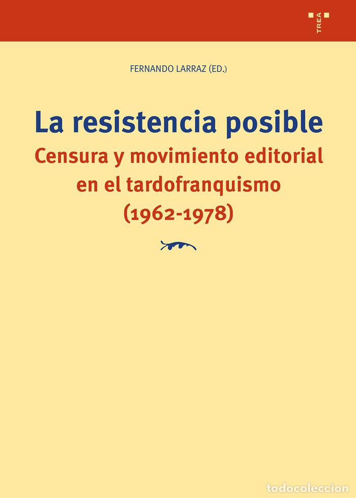 Libri: LA RESISTENCIA POSIBLE - LARRAZ, FERNANDO