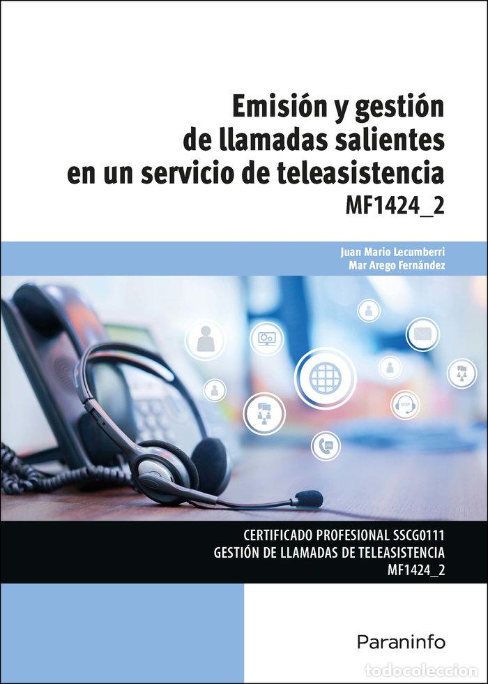 Libri: MF1424_2 EMISION Y GESTION DE LLAMADAS SALIENTES EN UN SERV - DELGADO LINARES, INMACULADA