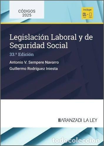 Libri: LEGISLACION LABORAL Y DE SEGURIDAD SOCIAL 33&ordf; ED - SEMPERE, ANTONIO