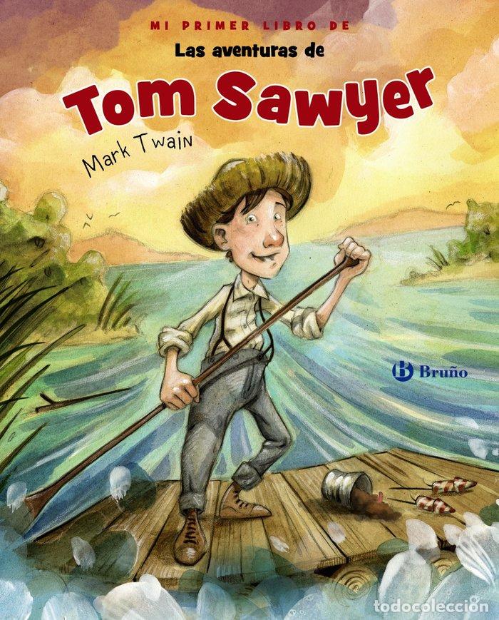 Libri: MI PRIMER LIBRO DE LAS AVENTURAS DE TOM SAWYER - TWAIN, MARK