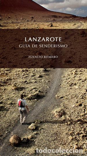 Libri: LANZAROTE GUIA DE SENDERISMO - ROMERO PERERA, IGNACIO