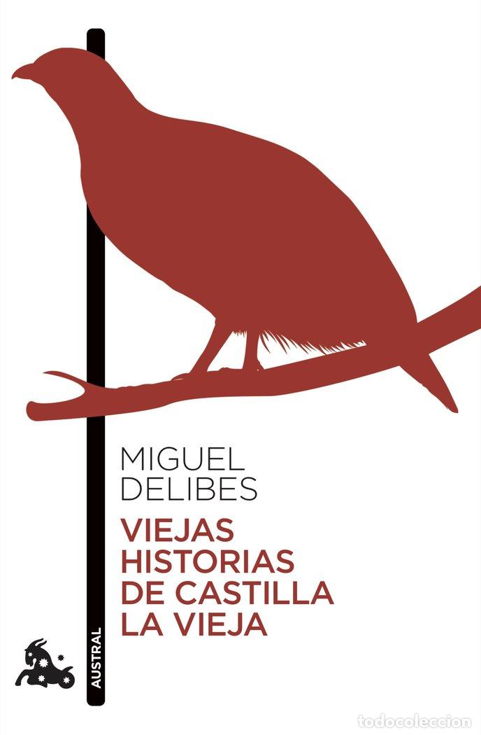 Libros: VIEJAS HISTORIAS DE CASTILLA LA VIEJA - MIGUEL DELIBES