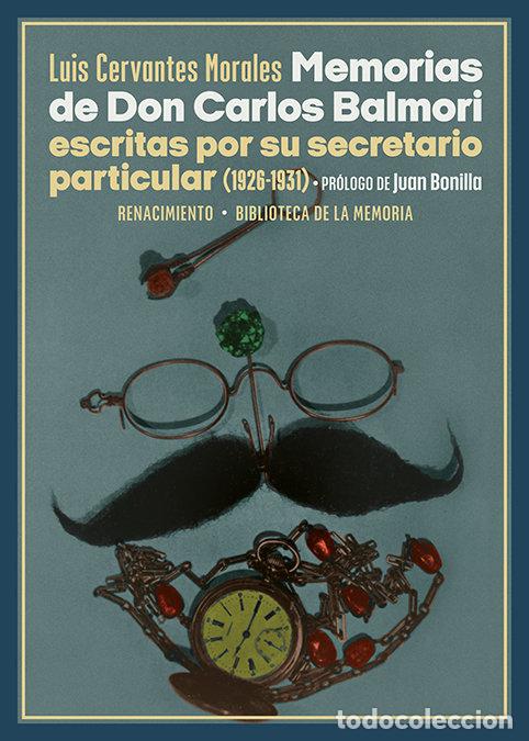Libros: MEMORIAS DE DON CARLOS BALMORI - CERVANTES MORALES, LUIS