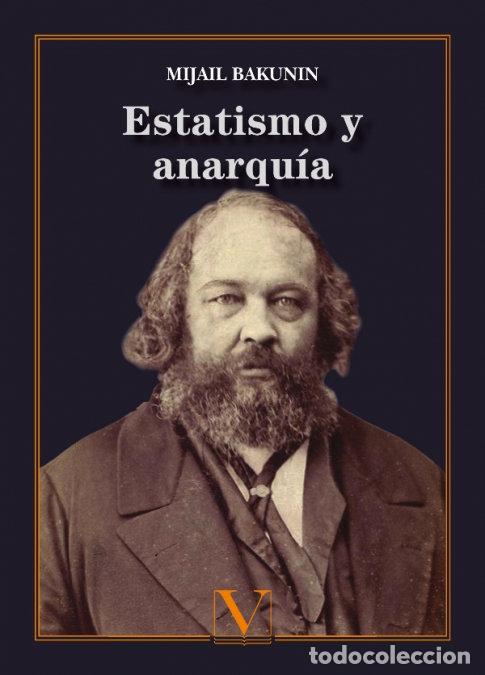 Libros: ESTATISMO Y ANARQUIA - BAKUNIN, MIJAIL
