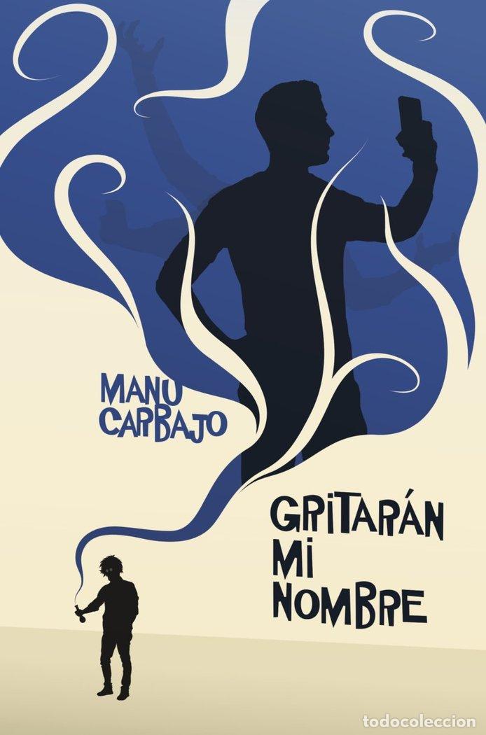 Libros: GRITAR&Aacute;N MI NOMBRE - Carbajo Bueno Manuel