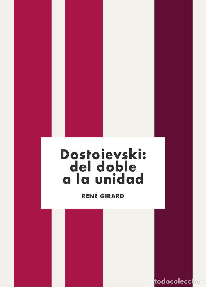 Libri: DOVSTOIEVSKI DEL DOBLE A LA UNIDAD - GIRARD, RENE