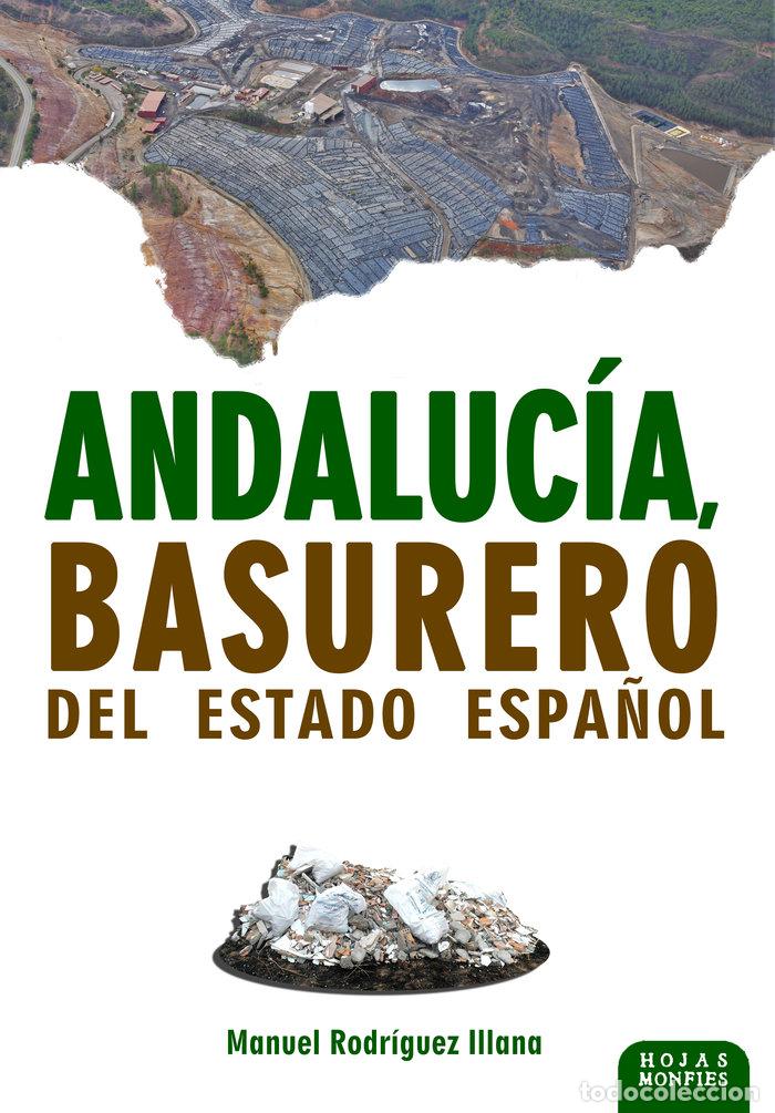 Livros: ANDALUCIA BASURERO DEL ESTADO ESPA&Ntilde;OL - RODRIGUEZ ILLANA, MANUEL