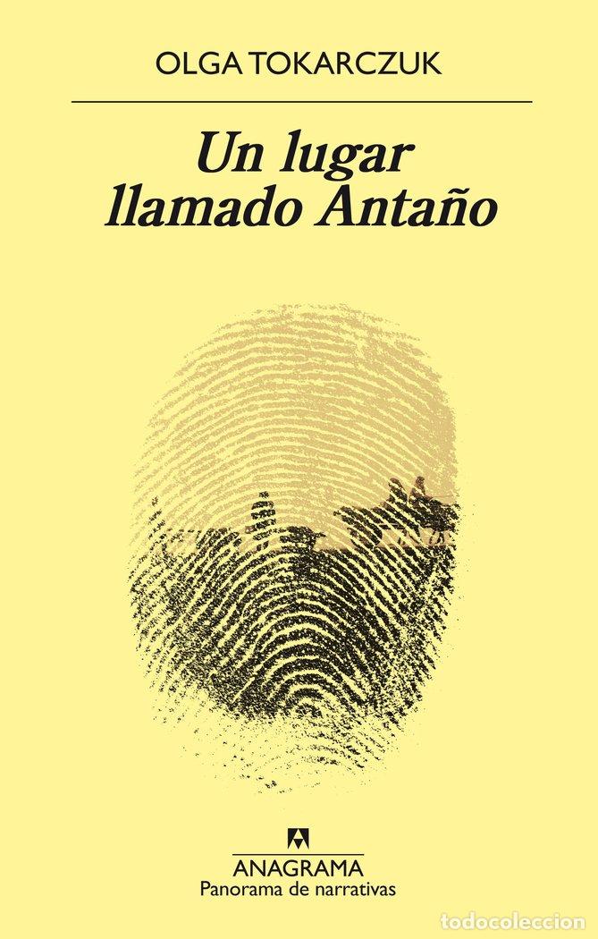 Livros: UN LUGAR LLAMADO ANTA&Ntilde;O - TOKARCZUK, OLGA