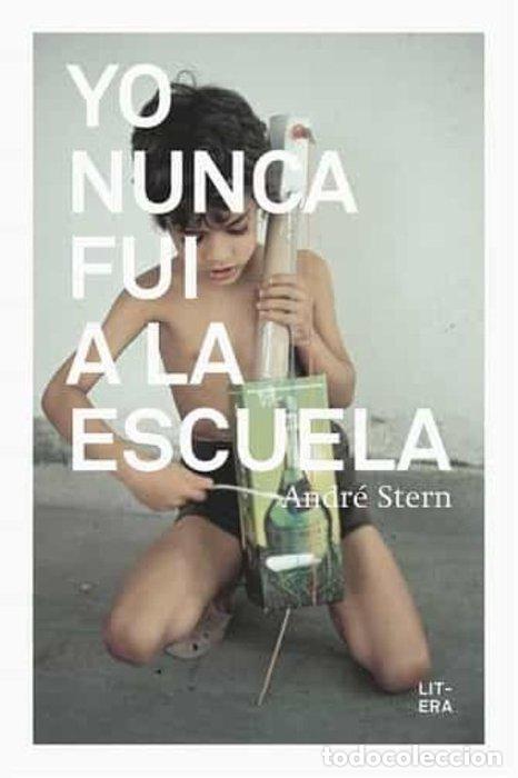 Livros: YO NUNCA FUI A LA ESCUELA - STERN, ANDRE