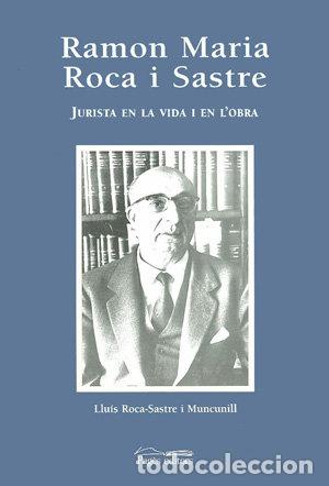 Livros: RAMON MARIA ROCA I SASTRE - ROCA-SASTRE MUNCUNILL, LLUIS