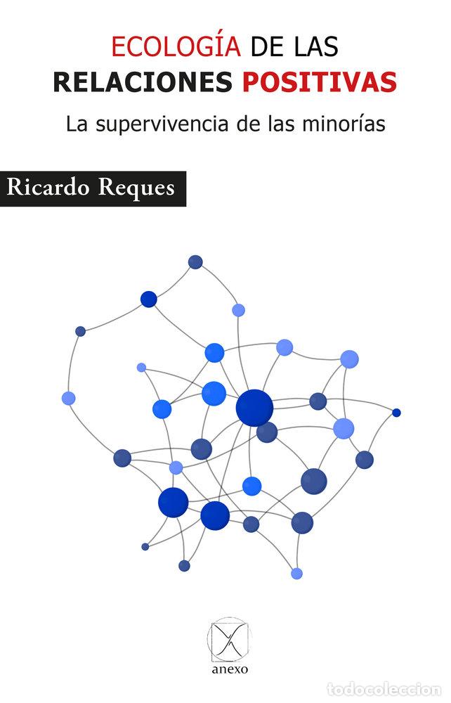 Livros: ECOLOGIA DE LAS RELACIONES POSITIVAS - REQUES, RICARDO