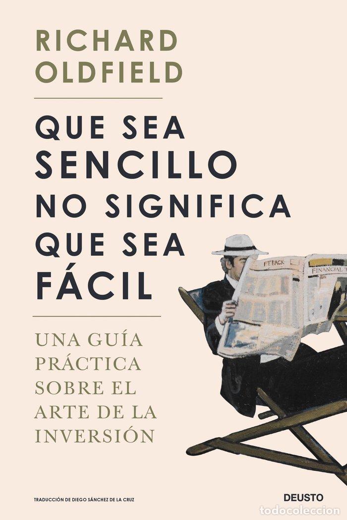 Livros: QUE SEA SENCILLO NO SIGNIFICA QUE SEA FACIL - OLDFIELD, RICHARD