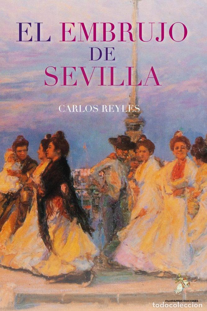Livres: EL EMBRUJO DE SEVILLA - CARLOS, REYLES