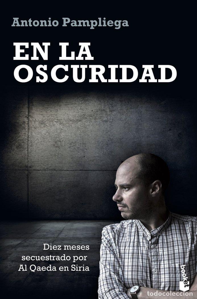 B&uuml;cher: EN LA OSCURIDAD - ANTONIO PAMPLIEGA