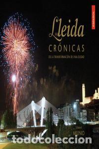 books: LLEIDA CRONICAS DE LA TRANSFORMACION DE UNA CIUDAD - AA.VV