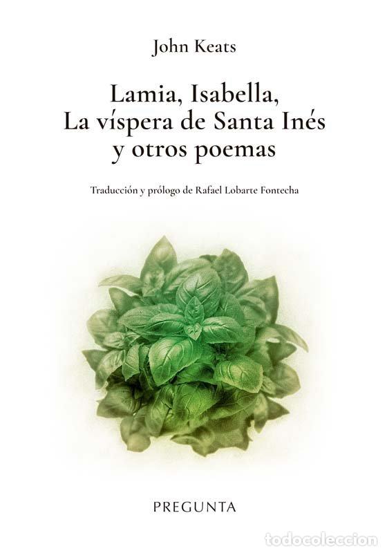 Libros: LAMIA ISABELLA LA VISPERA DE SANTA INES Y OTROS POEMAS - KEATS, JOHN