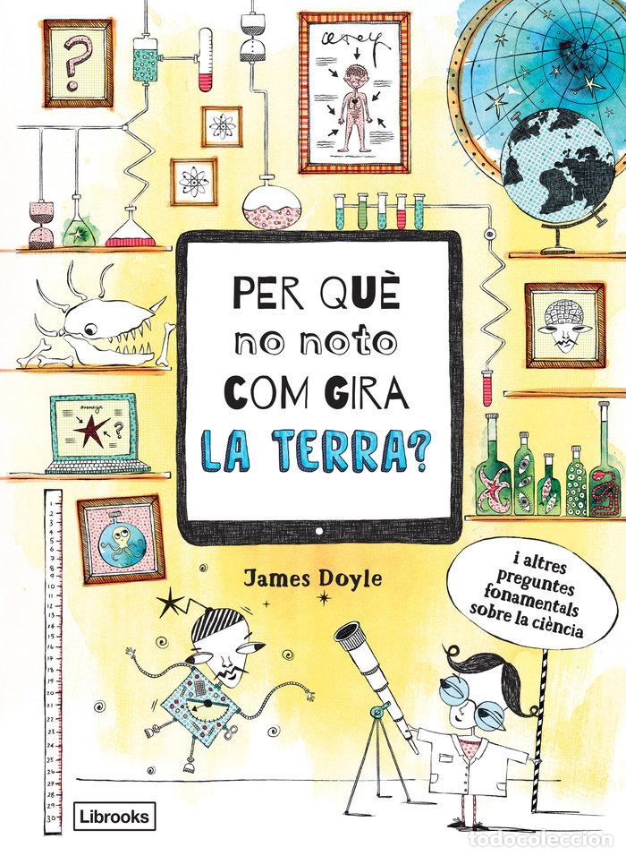 B&uuml;cher: PER QUE NO NOTO COM GIRA LA TERRA - CAT - DOYLE, JAMES