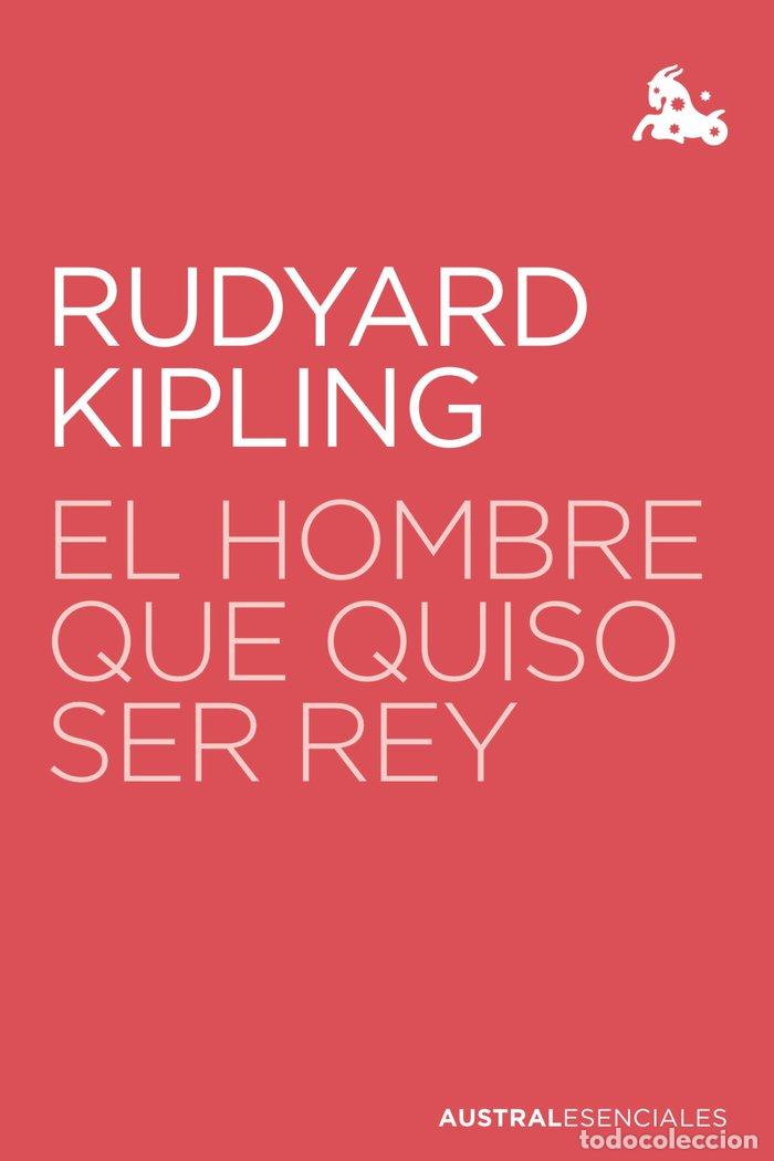 books: EL HOMBRE QUE QUISO SER REY - RUDYARD KIPLING