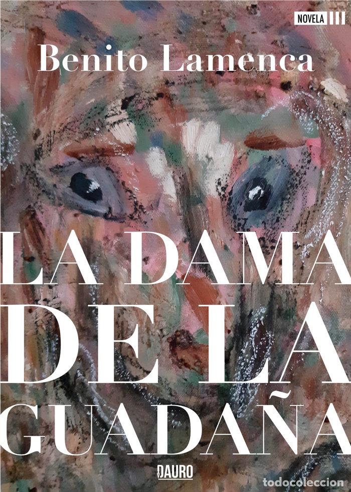Libri: DAMA DE LA GUADA&Ntilde;A,LA - LAMENCA, BENITO