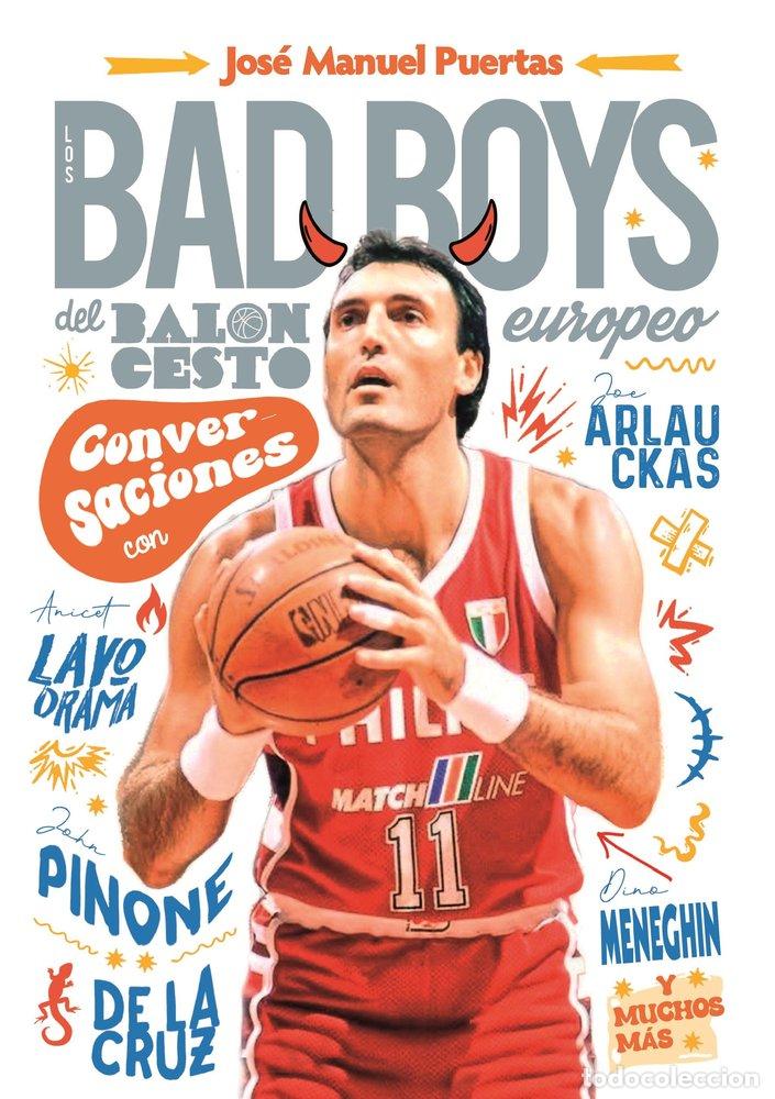 Libros: LOS BAD BOYS DEL BALONCESTO EUROPEO - PUERTAS GARCIA, JOSE MANUEL