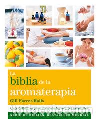 Libros: BIBLIA DE LA AROMATERAPIA,LA - FARRER-HALLS, GILL