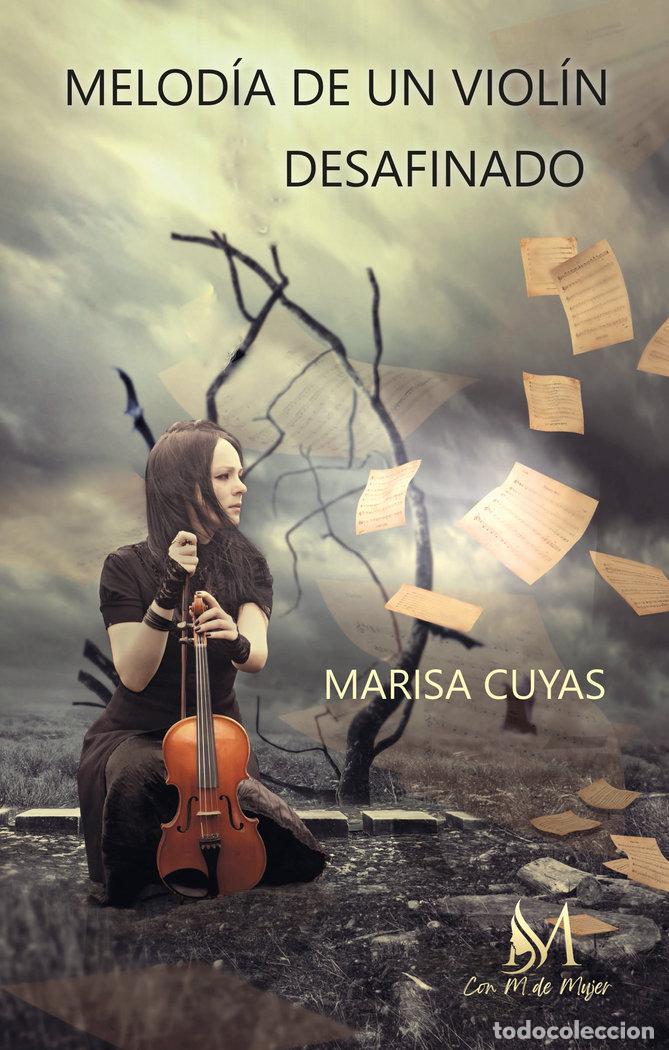 Libros: MELODIA DE UN VIOLIN DESAFINADO - CUYAS, MARISA