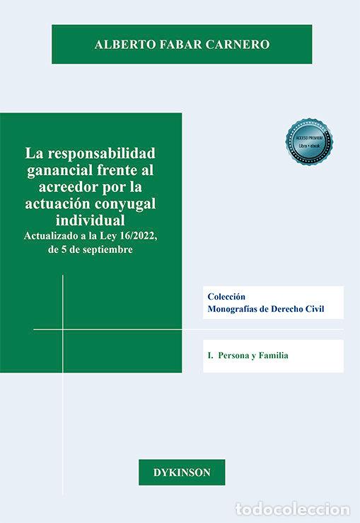 Libri: LA RESPONSABILIDAD GANANCIAL FRENTE AL ACREEDOR POR LA ACTUA - FABAR CARNERO, ALBERTO