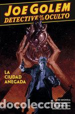 Livros: JOE GOLEM DETECTIVE DE LO OCULTO 3 LA CIUDAD ANEGADA - MIGNOLA, MIKE