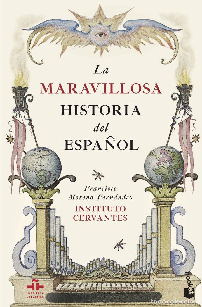 Libros: MARAVILLOSA HISTORIA DEL ESPA&Ntilde;OL,LA - INSTITUTO CERVANTES
