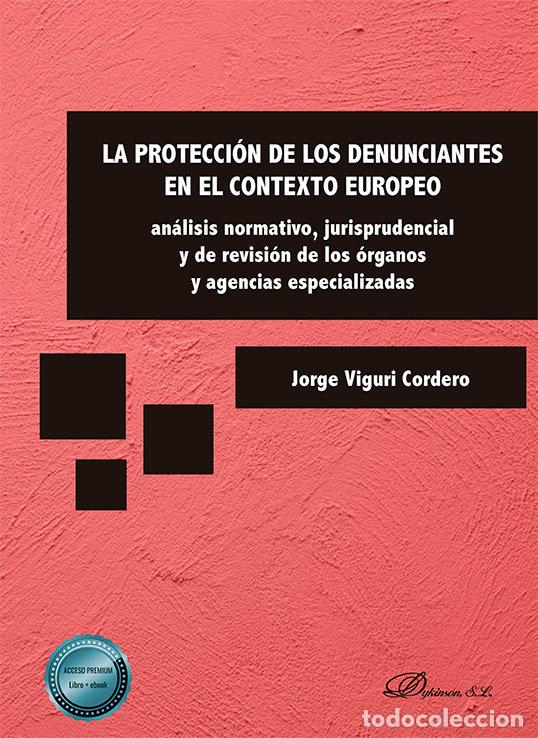 Libros: LA PROTECCION DE LOS DENUNCIANTES EN EL CONTEXTO EUROPEO - VIGURI CORDERO, JORGE AGUSTIN