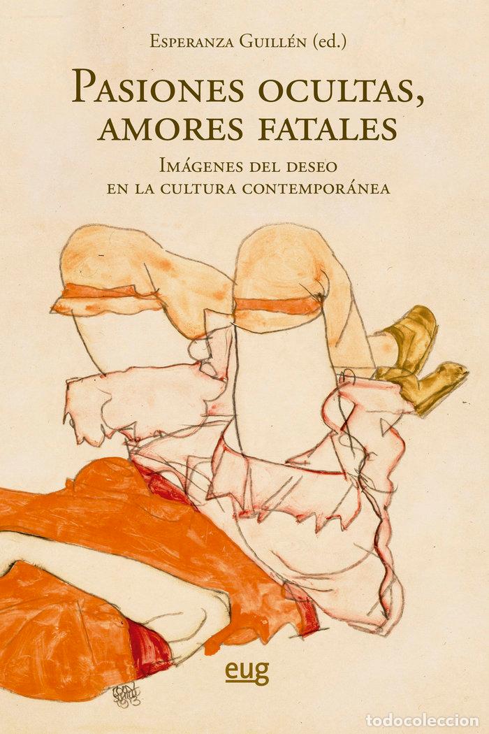 Libros: PASIONES OCULTAS AMORES FATALES - AA.VV.