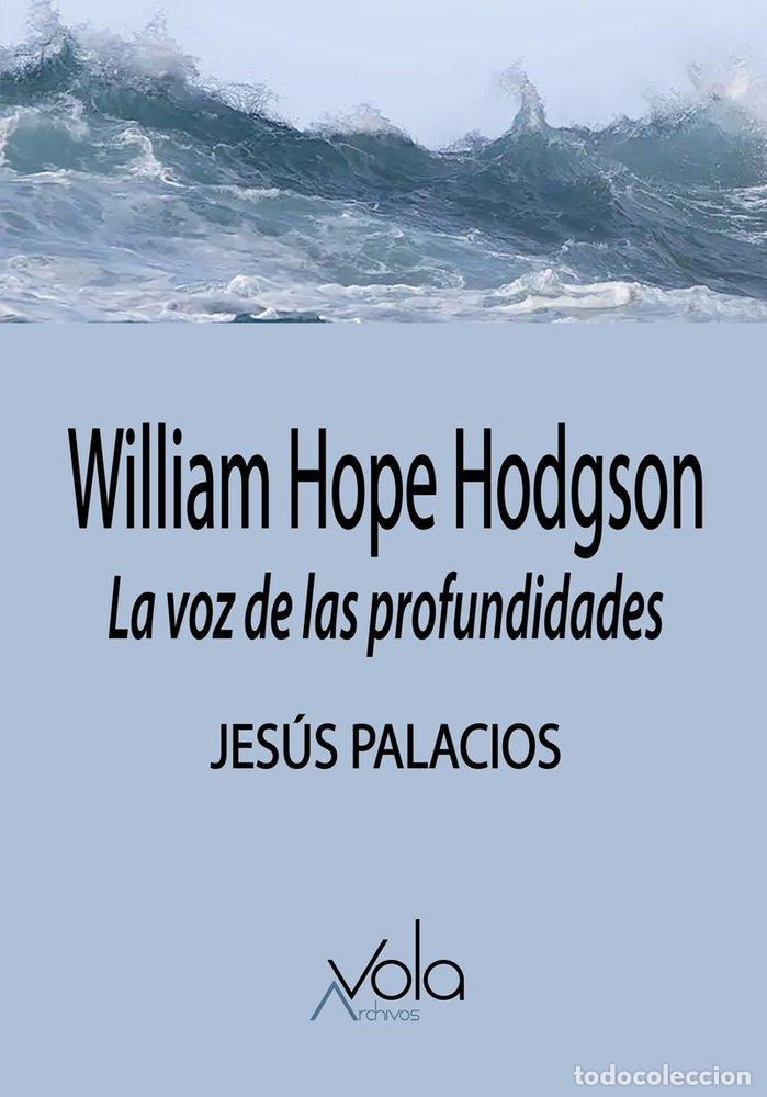 Libros: WILLIAM HOPE HODGSON - PALACIOS, JESUS