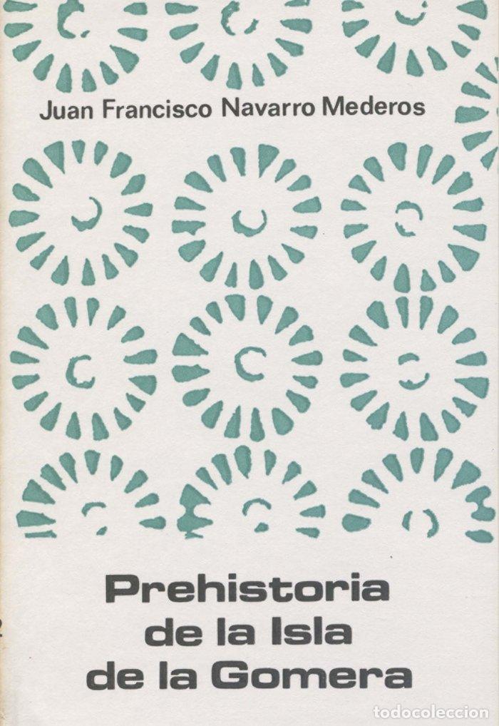 B&uuml;cher: PREHISTORIA DE LA ISLA DE LA GOMERA - NAVARRO MEDEROS