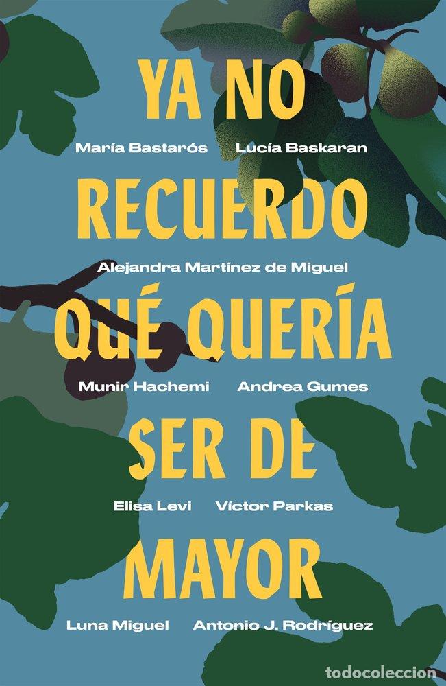 Libros: YA NO RECUERDO QUE QUERIA SER DE MAYOR - AA.VV.