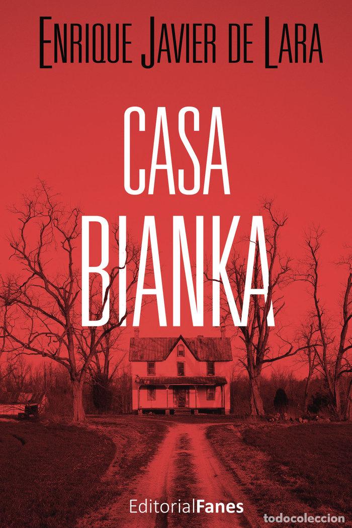 Libri: CASA BIANKA - DE LARA, ENRIQUE JAVIER