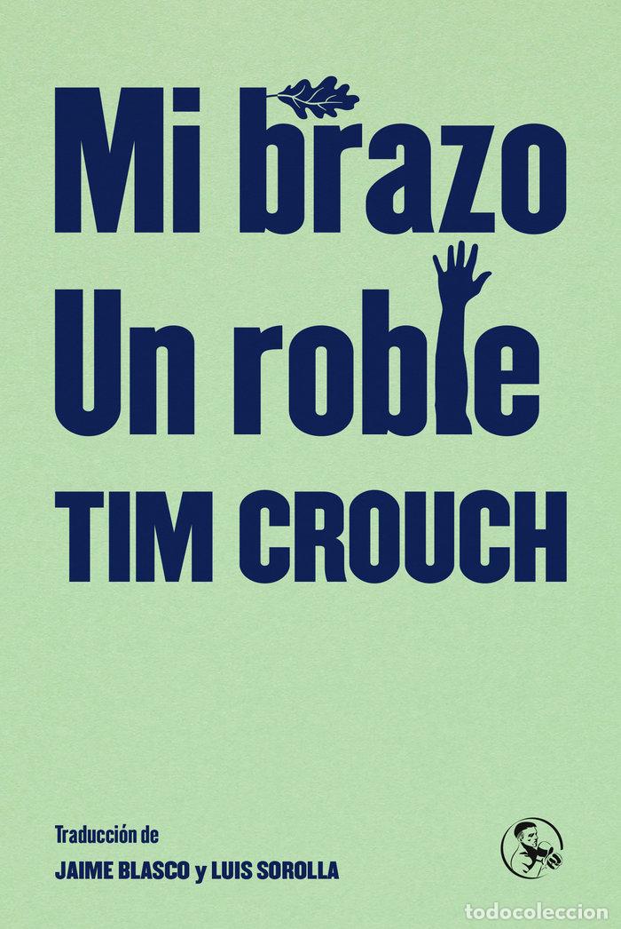 Libri: MI BRAZO UN ROBLE - CROUCH, TIM