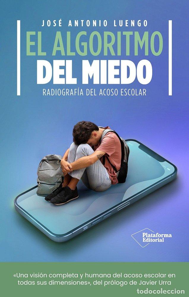 books: EL ALGORITMO DEL MIEDO - LUENGO, JOSE ANTONIO
