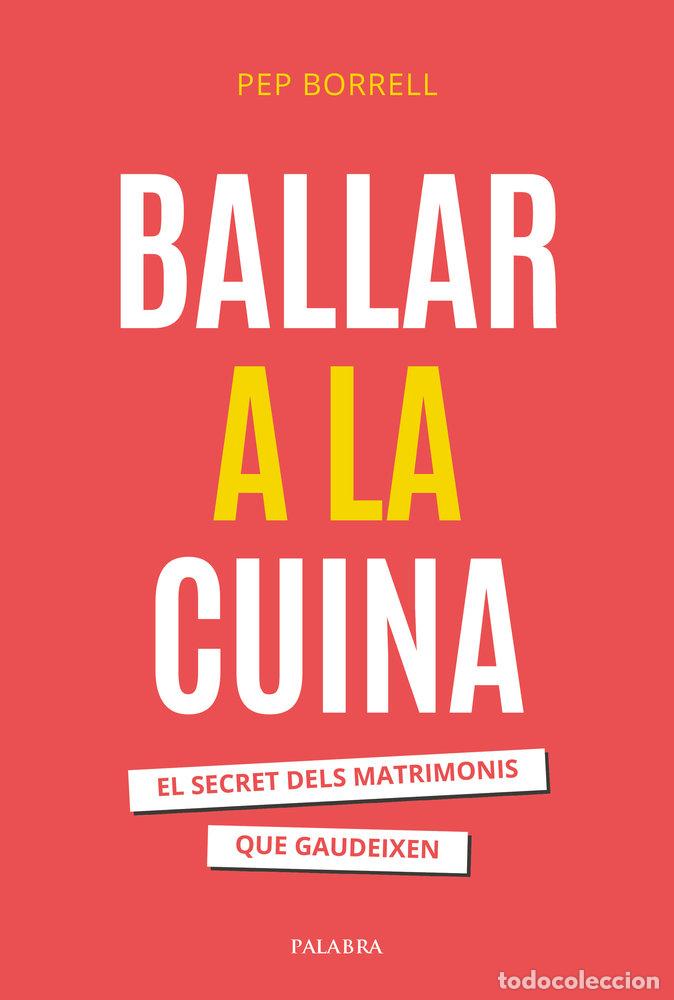 books: BALLAR A LA CUINA - BORRELL VILANOVA, PEP
