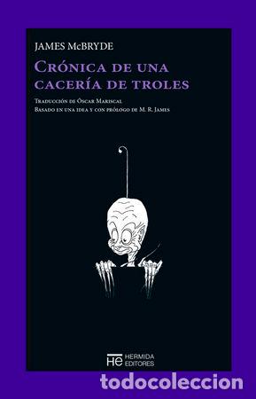 books: CRONICA DE UNA CACERIA DE TROLES - MCBRYDE, JAMES