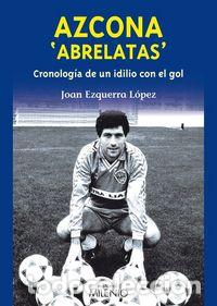 Libri: AZCONA &rdquo;ABRELATAS&rdquo; - EZQUERRA LOPEZ, JOAN