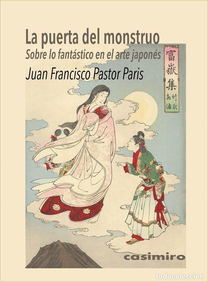 Livres: PUERTA DEL MONSTRUO LO FANTASTICO EN EL ARTE JAPONES,LA - PASTOR PARIS, JUAN FRANCISCO