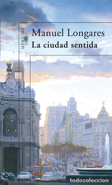 Livres: CIUDAD SENTIDA LA - LONGARES, MANUEL