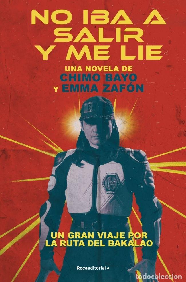 Livres: NO IBA A SALIR Y ME LIE - BAYO, CHIMO