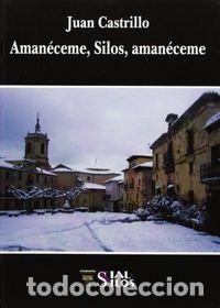 Libri: AMANECEME SILOS AMANECEME - CASTRILLO, JUAN