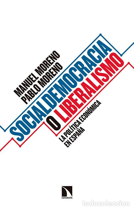 Libri: SOCIALDEMOCRACIA O LIBERALISMO - MORENO PINEDO, MANUEL