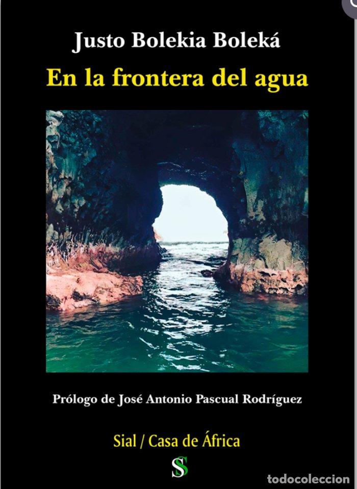 Libros: EN LA FRONTERA DEL AGUA - BOLEKIA BOLEKA, JUSTO