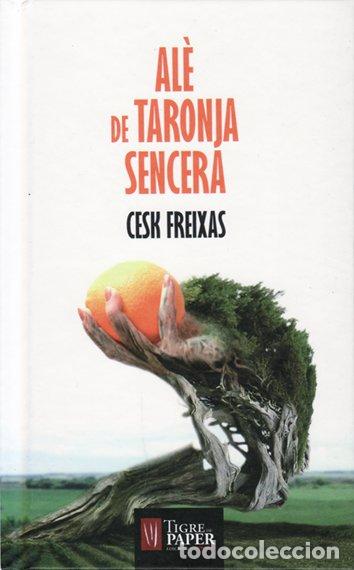 books: ALE DE TARONJA SENCERA - CAT - FREIXAS, CESK