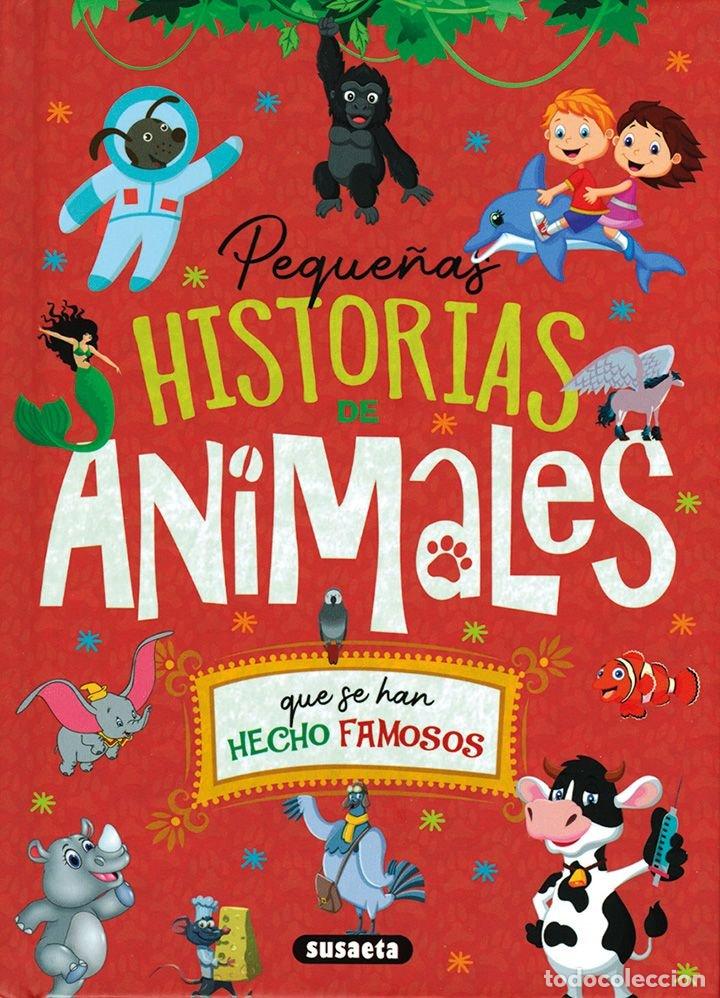 Livros: PEQUE&Ntilde;AS HISTORIAS DE ANIMALES QUE SE HAN HECHO FAMOSOS - MONTORO, JORGE