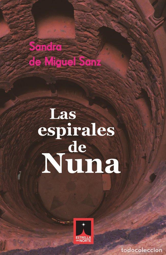 Livros: LAS ESPIRALES DE NUNA - DE MIGUEL SANZ, SANDRA